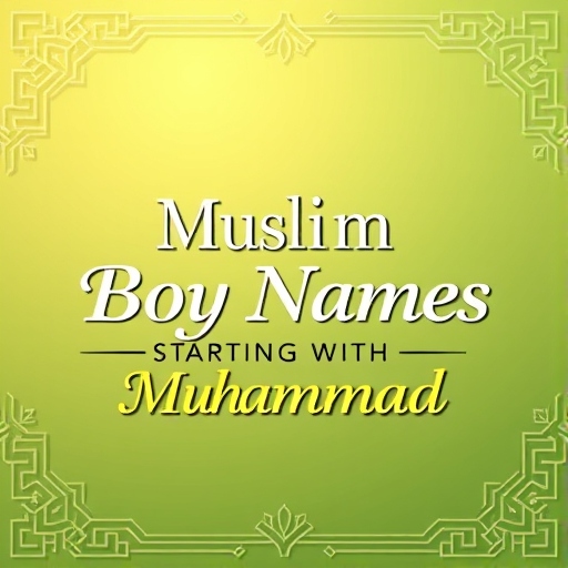 Muslim Boy Names Starting With Muhammad