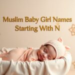 MUSLIM BABY GIRL NAMES STARTING WITH N