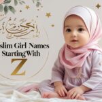 MUSLIM BABY GIRL NAMES STARTING WITH Z