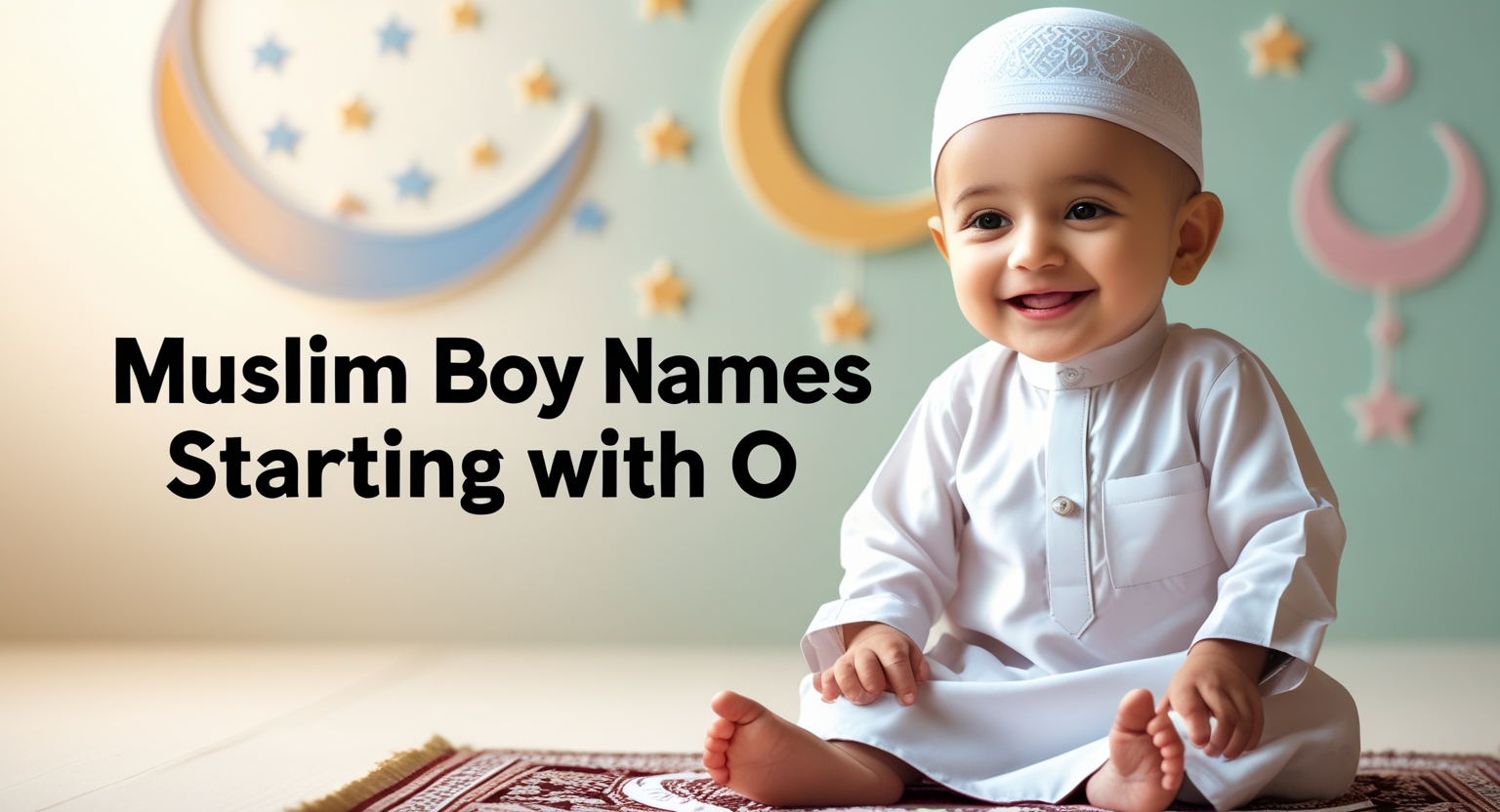MUSLIM BABY BOY NAMES STARTING WITH O
